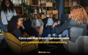 Como escolher brindes personalizados para campanhas de endomarketing